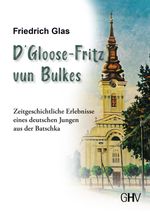 D‘ Gloose Fritz vun Bulkes Cover des Buches D‘ Gloose Fritz vun Bulkes (ISBN: 9783873367944)