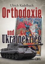 Orthodoxie und Ukrainekrieg Cover des Buches Orthodoxie und Ukrainekrieg (ISBN: 9783873367968)