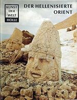 Der Hellenisierte Orient - Aus der Reihe Kunst der Welt Cover des Buches Der Hellenisierte Orient - Aus der Reihe Kunst der Welt (ISBN: 9783873552029)