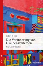 Die Veränderung von Glaubenssystemen Cover des Buches Die Veränderung von Glaubenssystemen (ISBN: 9783873870680)