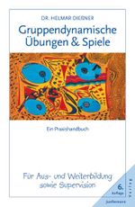 Gruppendynamische Übungen und Spiele Cover des Buches Gruppendynamische Übungen und Spiele (ISBN: 9783873873469)