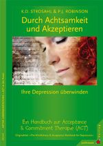 Durch Achtsamkeit und Akzeptieren Ihre Depression überwinden Cover des Buches Durch Achtsamkeit und Akzeptieren Ihre Depression überwinden (ISBN: 9783873877139)