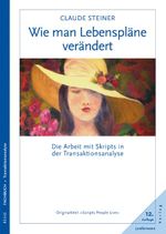 Wie man Lebenspläne verändert Cover des Buches Wie man Lebenspläne verändert (ISBN: 9783873877344)