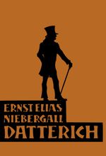 DATTERICH Lokalposse in 6 Bildern in der Mundart der Darmstädter Cover des Buches DATTERICH Lokalposse in 6 Bildern in der Mundart der Darmstädter (ISBN: 9783873902398)