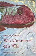 Was kümmerts den Wal Cover des Buches Was kümmerts den Wal (ISBN: 9783873905290)