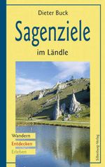 Sagenziele im Ländle Cover des Buches Sagenziele im Ländle (ISBN: 9783874077927)