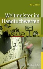 Weltmeister im Handtuchwerfen Cover des Buches Weltmeister im Handtuchwerfen (ISBN: 9783874078795)