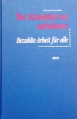 Ihr könntet es erleben: Bezahlte Arbeit für alle. Cover des Buches Ihr könntet es erleben: Bezahlte Arbeit für alle. (ISBN: 9783874270687)