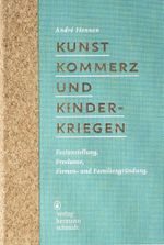Kunst, Kommerz und Kinderkriegen Cover des Buches Kunst, Kommerz und Kinderkriegen (ISBN: 9783874398749)