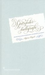 Spitzfederkalligrafie Cover des Buches Spitzfederkalligrafie (ISBN: 9783874399203)
