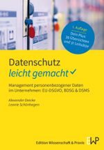 Datenschutz – leicht gemacht.: Management personenbezogener Daten im Unternehmen: EU-DSGVO, BDSG & DSMS. (GELBE SERIE – leicht gemacht) Cover des Buches Datenschutz – leicht gemacht.: Management personenbezogener Daten im Unternehmen: EU-DSGVO, BDSG & DSMS. (GELBE SERIE – leicht gemacht) (ISBN: 9783874403894)