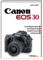 Canon EOS 30 Cover des Buches Canon EOS 30 (ISBN: 9783874677677)