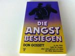 Die Angst besiegen Cover des Buches Die Angst besiegen (ISBN: 9783874821230)