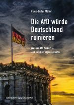 Die AfD würde Deutschland ruinieren Cover des Buches Die AfD würde Deutschland ruinieren (ISBN: 9783875033212)