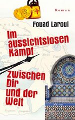 Im aussichtslosen Kampf zwischen dir und der Welt Cover des Buches Im aussichtslosen Kampf zwischen dir und der Welt (ISBN: 9783875363258)