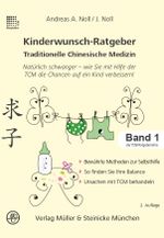 Kinderwunsch-Ratgeber Traditionelle Chinesische Medizin Cover des Buches Kinderwunsch-Ratgeber Traditionelle Chinesische Medizin (ISBN: 9783875692402)