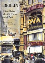 Berlin: Eine Reise durch Raum und Zeit Cover des Buches Berlin: Eine Reise durch Raum und Zeit (ISBN: 9783875842029)