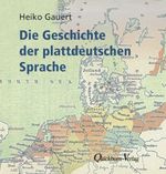 Die Geschichte der plattdeutschen Sprache Cover des Buches Die Geschichte der plattdeutschen Sprache (ISBN: 9783876514451)