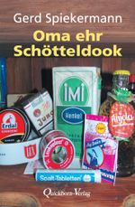 Oma ehr Schötteldook Cover des Buches Oma ehr Schötteldook (ISBN: 9783876514529)