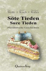 Söte Tieden - Sure Tieden Cover des Buches Söte Tieden - Sure Tieden (ISBN: 9783876515021)