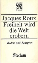Freiheit wird die Welt erobern. Reden und Schriften Cover des Buches Freiheit wird die Welt erobern. Reden und Schriften (ISBN: 9783876823423)
