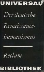 Der deutsche Renaissancehumanismus - Abriß und Auswahl Cover des Buches Der deutsche Renaissancehumanismus - Abriß und Auswahl (ISBN: 9783876824871)