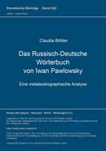 Das Russisch-Deutsche Wörterbuch von Iwan Pawlowsky: Eine metalexikographische Analyse (Slavistische Beiträge) Cover des Buches Das Russisch-Deutsche Wörterbuch von Iwan Pawlowsky: Eine metalexikographische Analyse (Slavistische Beiträge) (ISBN: 9783876908540)