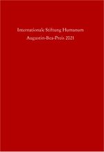 Internationale Stiftung HUMANUM Augustin-Bea-Preis 2021 Cover des Buches Internationale Stiftung HUMANUM Augustin-Bea-Preis 2021 (ISBN: 9783877106105)