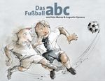 Das Fussball abc Cover des Buches Das Fussball abc (ISBN: 9783877166536)