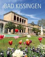 Bad Kissingen: Bildband Cover des Buches Bad Kissingen: Bildband (ISBN: 9783877178508)