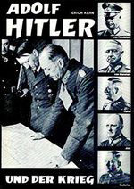 Adolf Hitler und der Krieg. Der Feldherr Cover des Buches Adolf Hitler und der Krieg. Der Feldherr (ISBN: 9783877250037)
