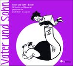 Vater und Sohn »Klassiker«, Band 1 Cover des Buches Vater und Sohn »Klassiker«, Band 1 (ISBN: 9783878000518)