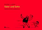 Vater und Sohn - Sämtliche Streiche und Abenteuer Cover des Buches Vater und Sohn - Sämtliche Streiche und Abenteuer (ISBN: 9783878000679)