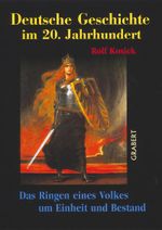 Deutsche Geschichte im 20. Jahrhundert Cover des Buches Deutsche Geschichte im 20. Jahrhundert (ISBN: 9783878472162)