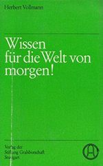 Wissen für die Welt von morgen! (LebensWerte) Cover des Buches Wissen für die Welt von morgen! (LebensWerte) (ISBN: 9783878602156)