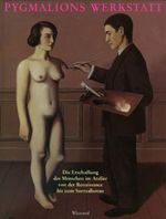 Pygmalions Werkstatt: Die Erschaffung des Menschen im Atelier von der Renaissance bis zum Surrealismus Cover des Buches Pygmalions Werkstatt: Die Erschaffung des Menschen im Atelier von der Renaissance bis zum Surrealismus (ISBN: 9783879097586)