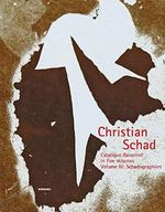 Christian Schad: Catalogue Raisonné in five volumes / Schadographs Cover des Buches Christian Schad: Catalogue Raisonné in five volumes / Schadographs (ISBN: 9783879099344)