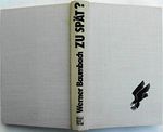 Zu spät?: Aufstieg und Untergang der deutschen Luftwaffe Cover des Buches Zu spät?: Aufstieg und Untergang der deutschen Luftwaffe (ISBN: 9783879435074)