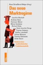 Das neue Marktregime: Konturen eines nachfordistischen Produktionsmodells Cover des Buches Das neue Marktregime: Konturen eines nachfordistischen Produktionsmodells (ISBN: 9783879758821)