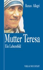 Mutter Teresa Cover des Buches Mutter Teresa (ISBN: 9783879967322)