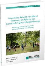 Körperliche Aktivität von älteren Personen im Rahmen der kommunalen Gesundheitsförderung Cover des Buches Körperliche Aktivität von älteren Personen im Rahmen der kommunalen Gesundheitsförderung (ISBN: 9783880207110)