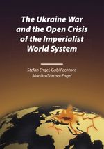 The Ukraine War and the Open Crisis of the Imperialist World System Cover des Buches The Ukraine War and the Open Crisis of the Imperialist World System (ISBN: 9783880216259)