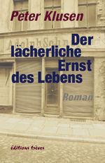 Der lächerliche Ernst des Lebens Cover des Buches Der lächerliche Ernst des Lebens (ISBN: 9783880815186)