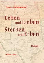 Leben und Lieben. Sterben und Erben Cover des Buches Leben und Lieben. Sterben und Erben (ISBN: 9783880816251)