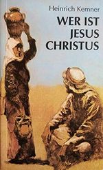 Wer ist Jesus Christus? Cover des Buches Wer ist Jesus Christus? (ISBN: 9783880872257)