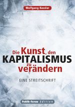 Die Kunst, den Kapitalismus zu verändern Cover des Buches Die Kunst, den Kapitalismus zu verändern (ISBN: 9783880953307)