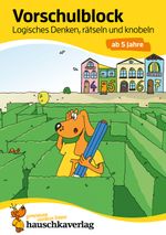 Vorschulblock ab 5 Jahre für Junge und Mädchen - Logisches Denken, rätseln und knobeln Cover des Buches Vorschulblock ab 5 Jahre für Junge und Mädchen - Logisches Denken, rätseln und knobeln (ISBN: 9783881006248)