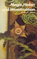 Magie, Heilen und Menstruation Cover des Buches Magie, Heilen und Menstruation (ISBN: 9783881040457)