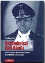 Grossadmiral Karl Dönitz Cover des Buches Grossadmiral Karl Dönitz (ISBN: 9783881896290)