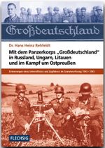 Mit dem Panzerkorps "Großdeutschland" in Russland, Ungarn, Litauen und im Endkampf um das Reich Cover des Buches Mit dem Panzerkorps "Großdeutschland" in Russland, Ungarn, Litauen und im Endkampf um das Reich (ISBN: 9783881897815)